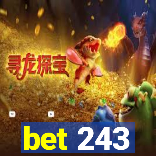 bet 243